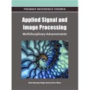 Applied Signal and Image Processing : Multidisciplinary Advancements 9781609604776