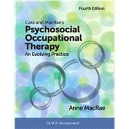 Cara and Macrae's Psychosocial Occupational Therapy 9781630914776