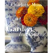 Charlotte Moss: Garden Inspirations 9780847844777