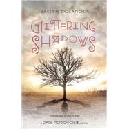 Glittering Shadows 9781423164777