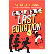 Charlie Thorne and the Last Equation 9781534424777