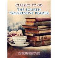 The Fourth Progressive Reader