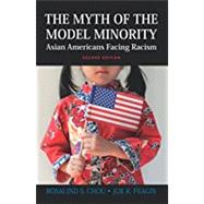 Myth of the Model Minority: Asian Americans Facing Racism, Second Edition 9781612054780