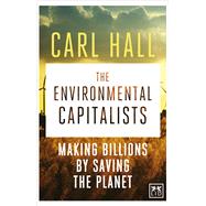 The Environmental Capitalist 9781907794780