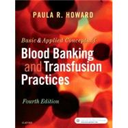 Basic & Applied Concepts of Blood Banking and Transfusion Practices 9780323374781