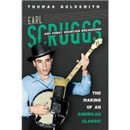 Earl Scruggs and Foggy Mountain Breakdown 9780252084782