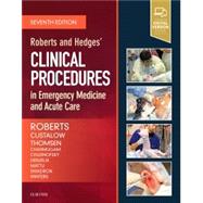 Roberts and Hedges' Clinical Procedures in Emergency Medicine and Acute Care 9780323354783