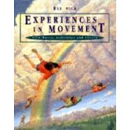 Experiences in Movement with Music, Activities and Theory