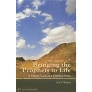 Bringing the Prophets to Life: A Timely Look at a Timeless Story 9789652294784