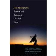 Science and Religion in Quest of Truth 9780300174786