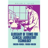 Glossary of Terms for Clinical Laboratory Technology 9781543484786