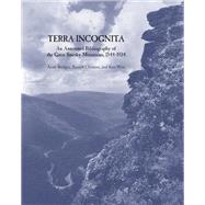 Terra Incognita: An Annotated Bibliography of the Great Smoky Mountains, 1544-1934 9781572334786