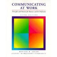 Communicating at Work : Principles and Practices for Business and the Professions