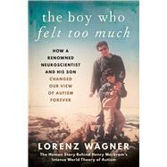 The Boy Who Felt Too Much 9781948924788