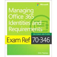 Exam Ref 70-346 Managing Office 365 Identities and Requirements 9781509304790
