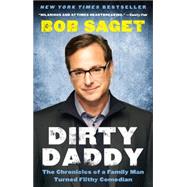 Dirty Daddy: The Chronicles of a Family Man Turned Filthy Comedian 9780062274793