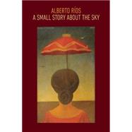 A Small Story About the Sky 9781556594793