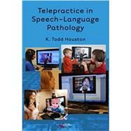 Telepractice in Speech-Language Pathology 9781597564793