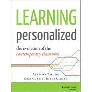 Learning Personalized: The Evolution of the Contemporary Classroom 9781118904794