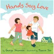 Hands Say Love 9780316084796