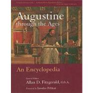 Augustine Through the Ages : An Encyclopedia 9780802864796