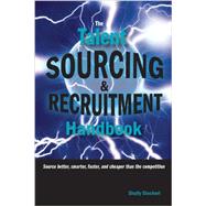 The Talent Sourcing & Recruitment Handbook 9781928734796