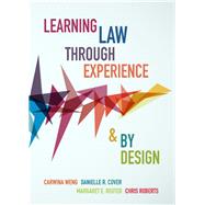 Learning Law Through Experience & by Design 9781531014797