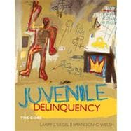 Juvenile Delinquency: The Core, 4th Edition 9781133334798