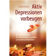 Aktiv Depressionen Vorbeugen 9783662584798