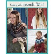 Knitting With Icelandic Wool 9781250024800