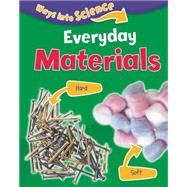 Ways Into Science: Everyday Materials 9781445134802
