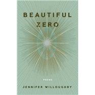 Beautiful Zero Poems 9781571314802