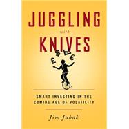 Juggling With Knives 9781610394802