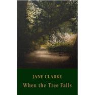 When the Tree Falls 9781780374802