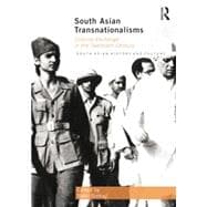 South Asian Transnationalisms: Cultural Exchange in the Twentieth Century 9780415754804