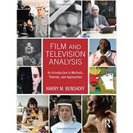 Film and Television Analysis: An Introduction to Methods, Theories, and Approaches 9780415674805