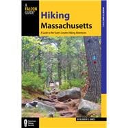 Hiking Massachusetts, 2nd A Guide to the State's Greatest Hiking Adventures 9780762784806