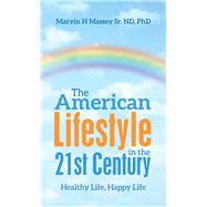 The American Lifestyle in the 21st Century 9781982224806