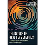 The Return of Oral Hermeneutics 9781532684807