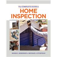 The Complete Guide to Home Inspection 9781627104807