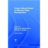 Cross-Cultural Roots of Minority Child Development 9781848724808