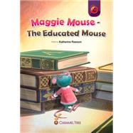 Maggie Mouse: The Educated Mouse 9781926484808