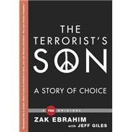 The Terrorist's Son A Story of Choice 9781476784809
