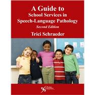 A Guide to School Services in Speech-Language Pathology (Book with CD-ROM) 9781597564809