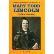 Mary Todd Lincoln 9780766064812
