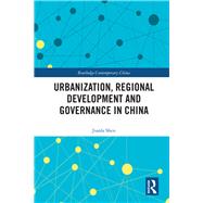 Urbanization, Regional Development and Governance in China 9780367444815