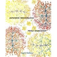 Japanese Woodblock Print Workshop 9780770434816