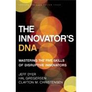 The Innovator's DNA: Mastering the Five Skills of Disruptive Innovators 9781422134818