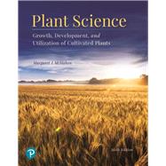 Plant Science Growth, Development, and Utilization of Cultivated Plants 9780135184820