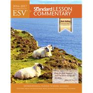 ESV® Standard Lesson Commentary® 2016-2017 9780784794821